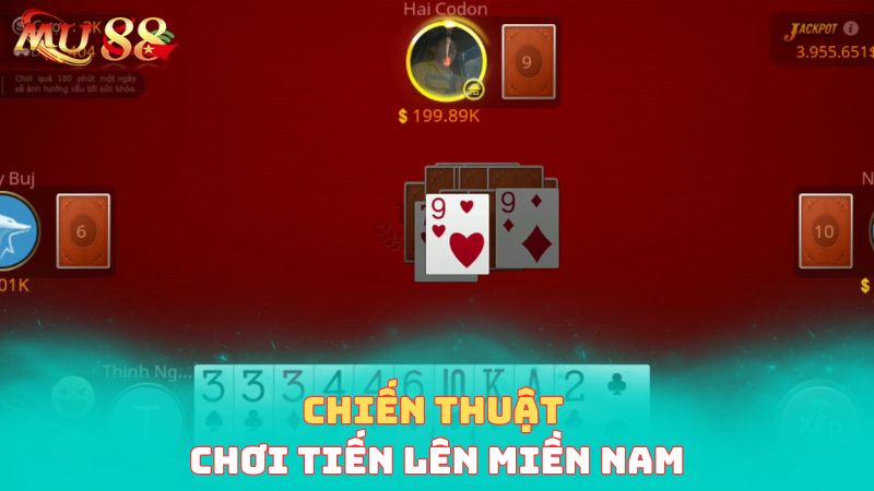 Chiến thuật chơi tiến lên miền Nam