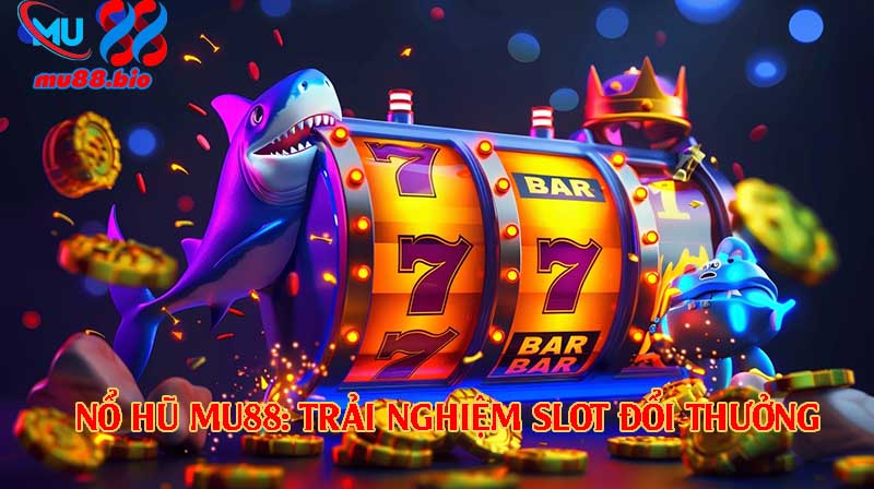 Nổ hũ MU88 mang đến trải nghiệm slot đổi thưởng hấp dẫn và dễ chơi.