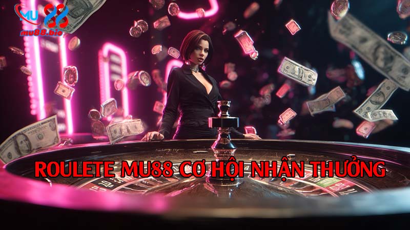 Tận hưởng cơ hội nhận thưởng hấp dẫn tại MU88.