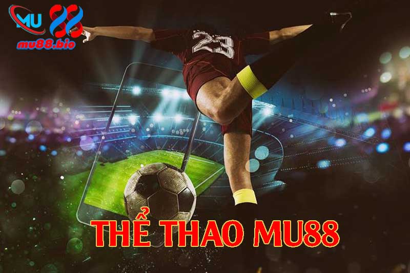 Tổng quan tham gia cá cược thể thao MU88